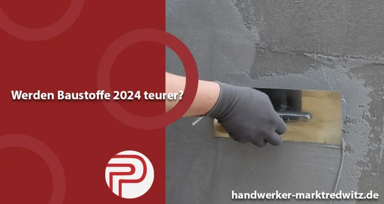 Werden Baustoffe 2024 teurer?