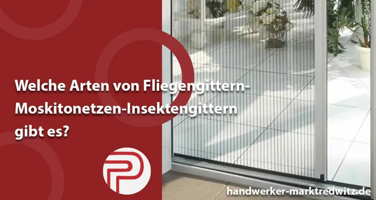Welche Arten von Fliegengittern-Moskitonetzen-Insektengittern gibt es?