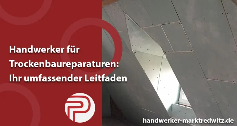 Handwerker für Trockenbaureparaturen: Ihr umfassender Leitfaden